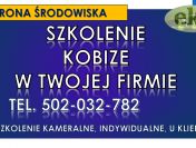 Szkolenia u klienta z Kobize, obowiązków ochrony środowiska, program, terminy