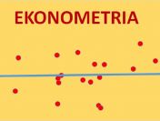 EKONOMETRIA - ZADANIA, PROJEKTY, MODELE EKONOMETRYCZNE