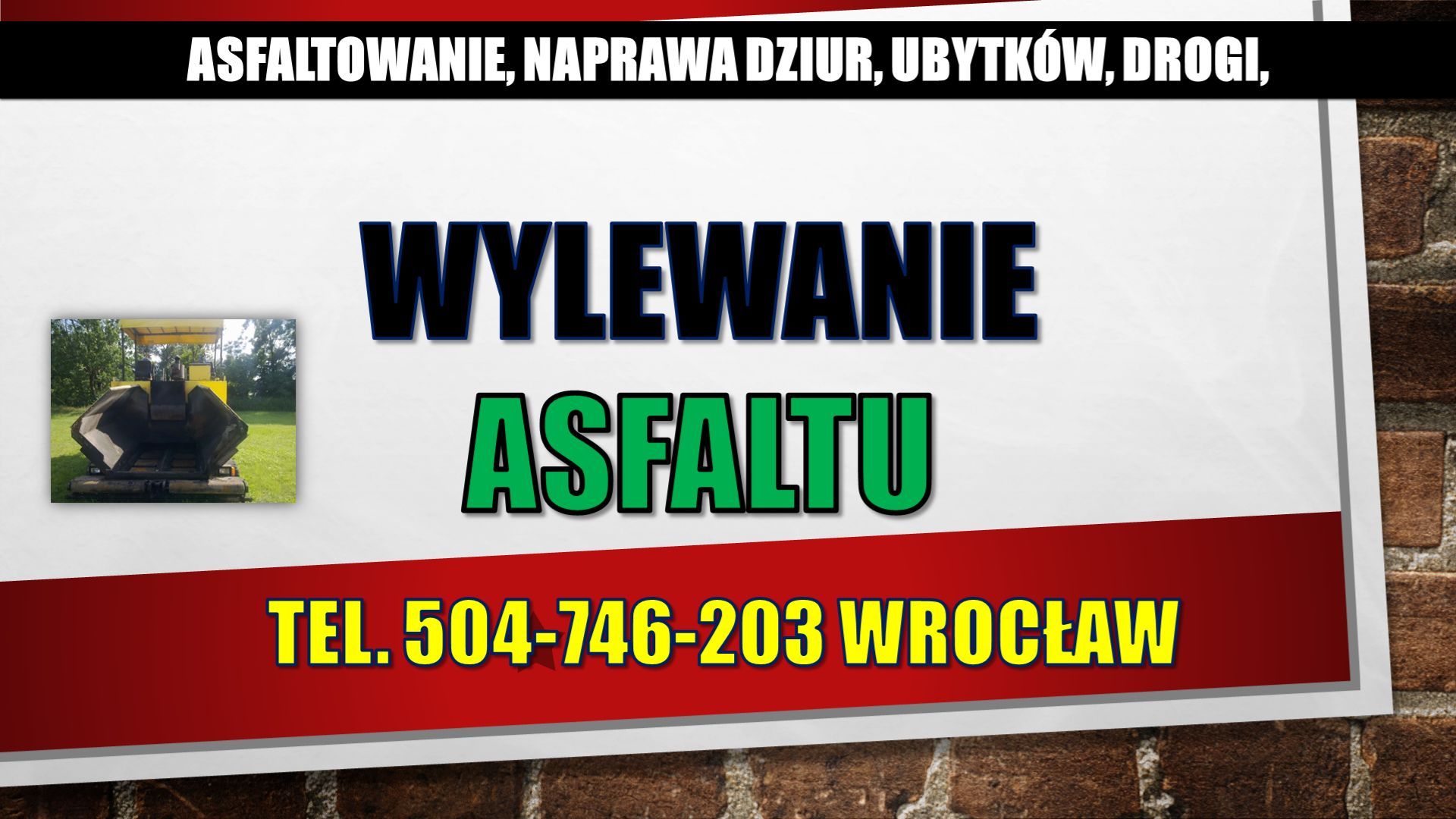 Asfaltownie, cena, tel. 504-746-203, Wałbrzych, Legnica, Wrocław,  drogi, placu Wrocław - Zdjęcie 1