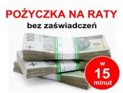POŻYCZKA NA RATY DO 200 000 zł / NAWET W 15 MINUT