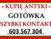 KUPIĘ ANTYKI - PORZĄDKI, LIKWIDACJA DOMU, MIESZKANIA, WILLI - PŁACĘ GOTÓWKĄ