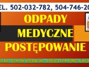 Odpady medyczne i weterynaryjne tel. 504-746-203. w szpitalu, placówki medycznej