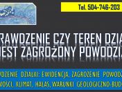 Sprawdzenie czy działka jest zagrożona powodzią, zalaniem, podtopieniem.