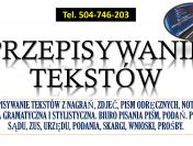 Przepisywanie tekstów, cennik , tel. 504-746-203. Napisanie pisma