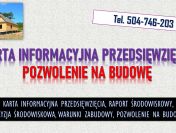 Pozwolenie na budowę tel 504-746-203, karta informacyjna przedsięwzięcia
