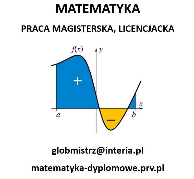 MATEMATYKA - PRACA MAGISTERSKA, LICENCJACKA - PISANIE PRAC Częstochowa - Zdjęcie 1