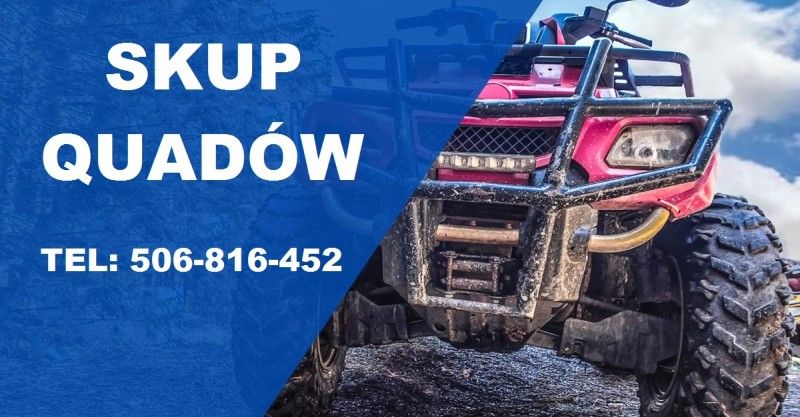 SKUP QUADÓW QUAD QUADY ATV BUGGY SSV -CAŁA POLSKA 24H/7 Częstochowa - Zdjęcie 1