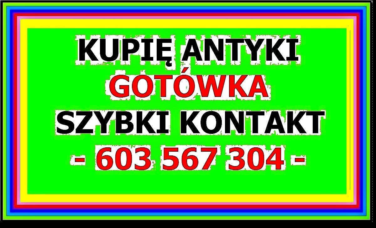 KUPIĘ ANTYKI - 603 567 304 - NAJWYŻSZE CENY W REGIONIE - GOTÓWKA ! Częstochowa - Zdjęcie 1